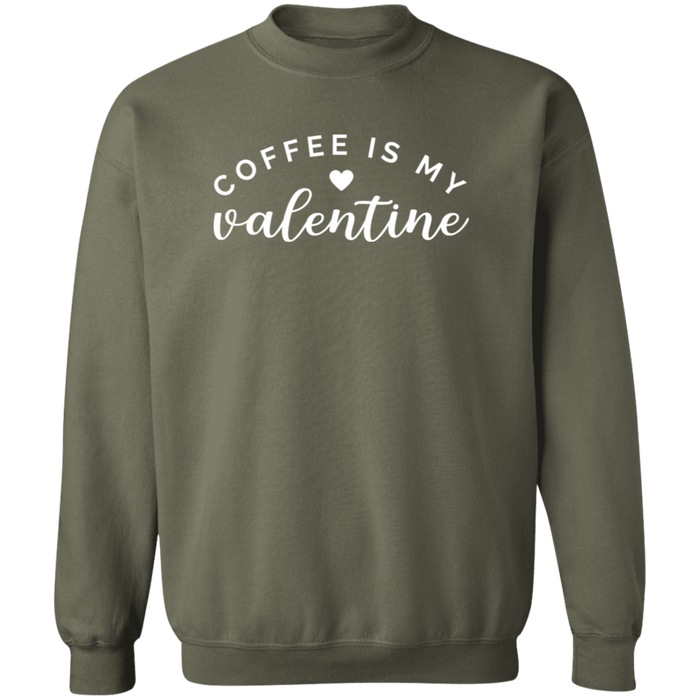 Coffee Is My Valentine Sweatshirt