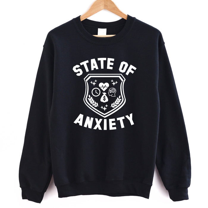 State of Anxiety Sweatshirt