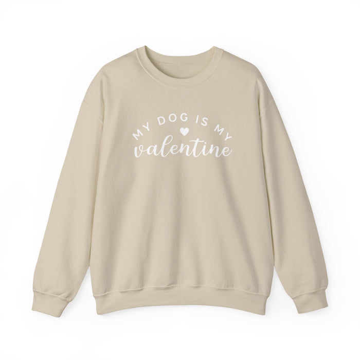 My Dog Is My Valentine Sweatshirt