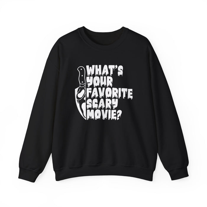 What's Your Favorite Scary Movie? Sweatshirt