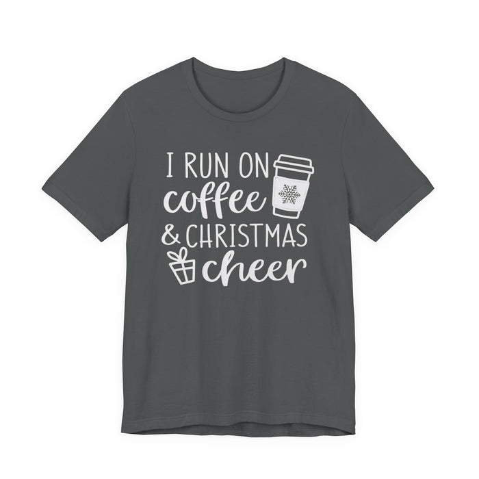 I Run On Coffee and Christmas Cheer T-Shirt