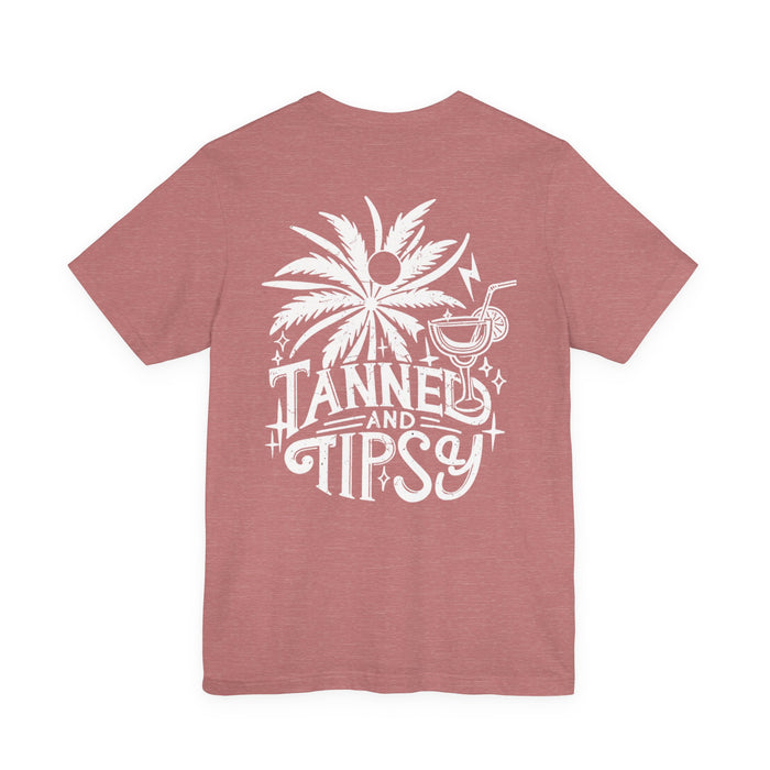 Tanned and Tipsy Double Sided T-Shirt