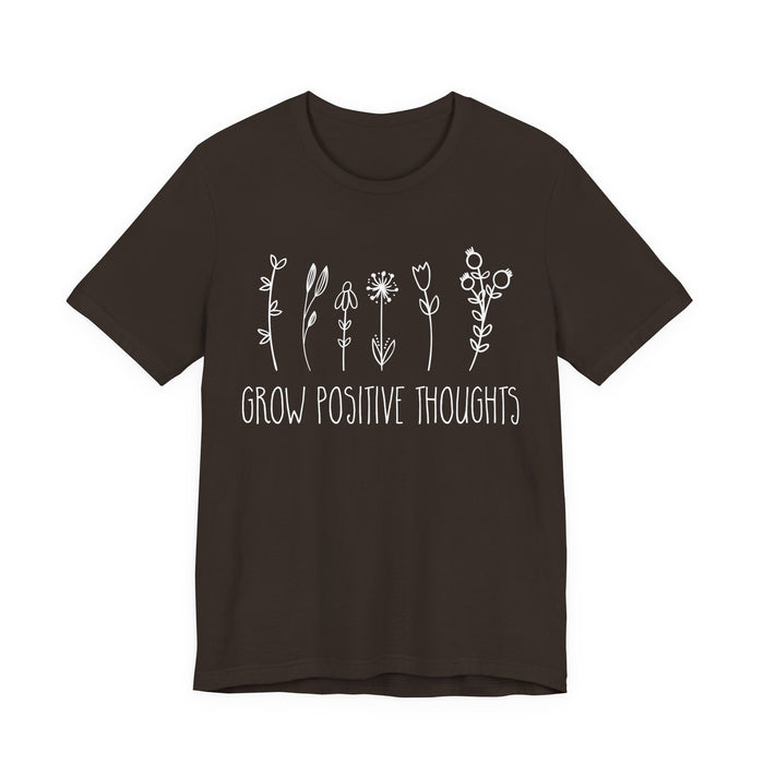 Grow Positive Thoughts T-Shirt