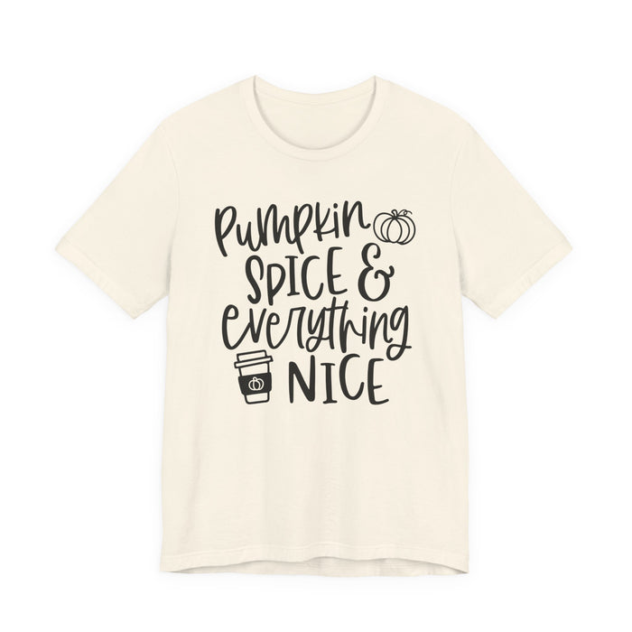 Pumpkin Spice and Everything Nice Fall T-Shirt