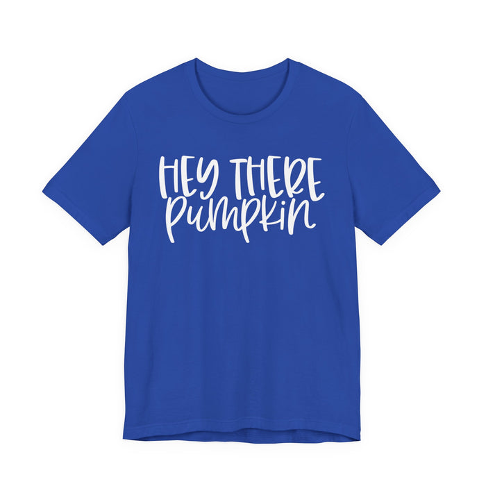 Hey There Pumpkin Fall T-Shirt