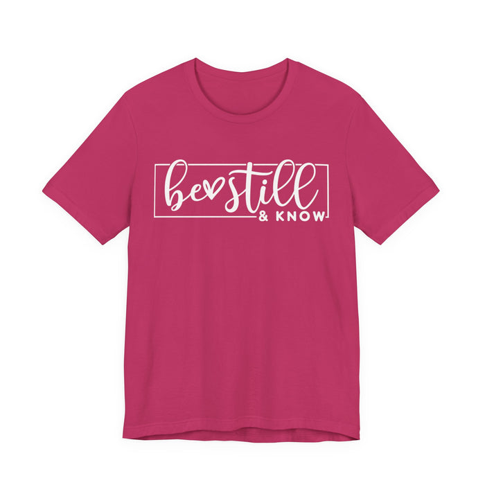 Be Still and Know T-Shirt