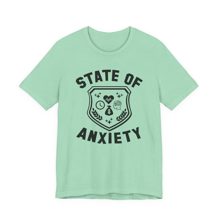 State of Anxiety T-Shirt
