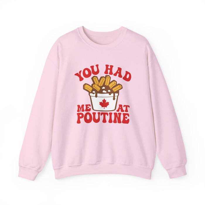 You Had Me At Poutine Sweatshirt