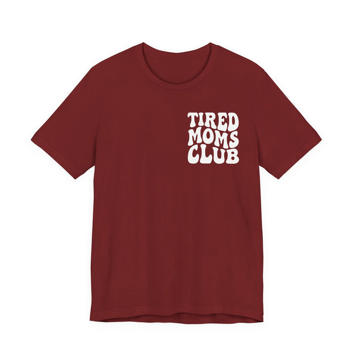 Tired Mom Club T-Shirt
