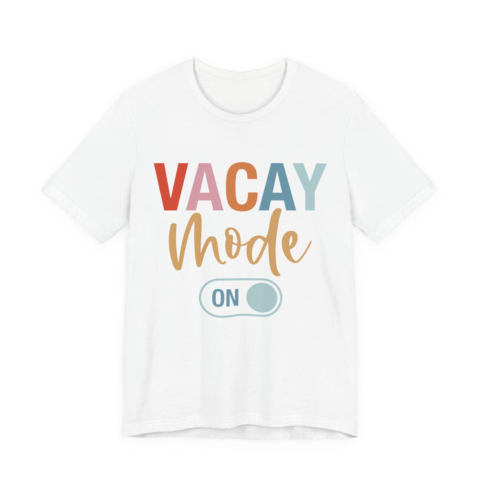Vacay Mode On T-Shirt