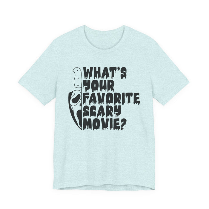 What's Your Favorite Scary Movie? T-Shirt