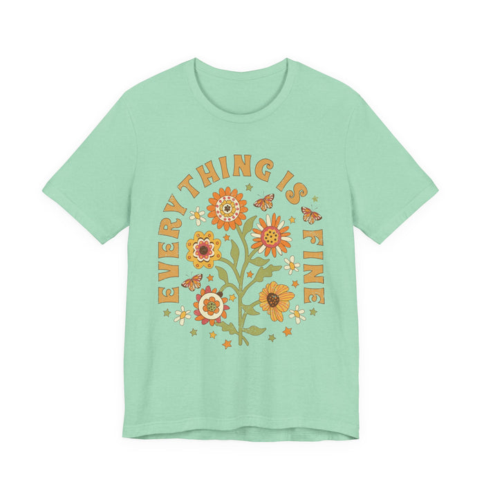 Everything is Fine Floral T-Shirt