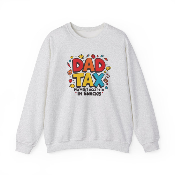 Dad Tax Payment Accepted In Snacks Sweatshirt — crewneck sweatshirt