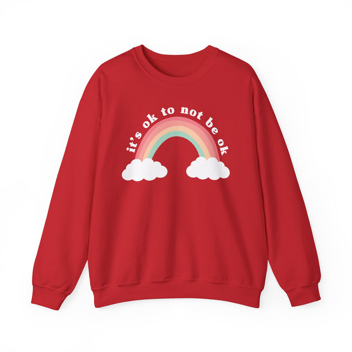 It's Ok To Not Be Ok Sweatshirt