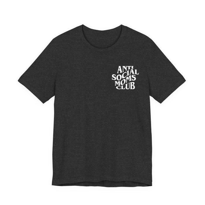 Anti Social Moms Club T-Shirt