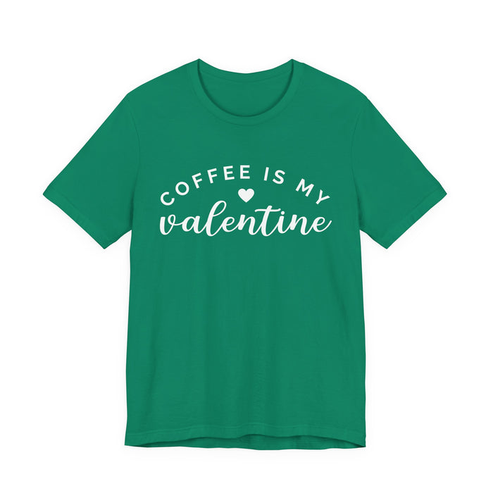 Coffee Is My Valentine T-Shirt