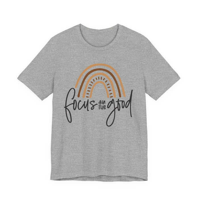 Focus On The Good T-Shirt