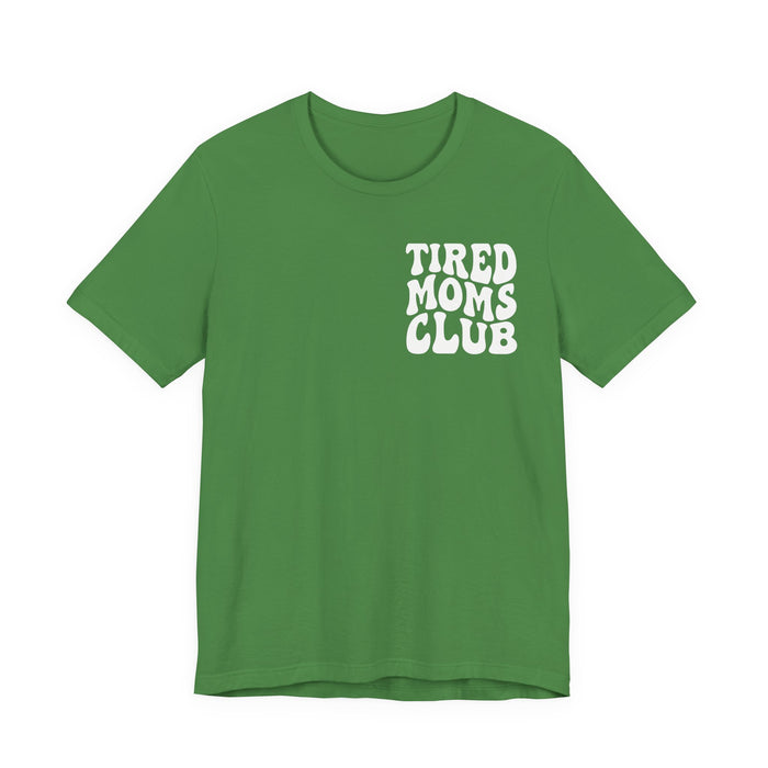 Tired Mom Club T-Shirt