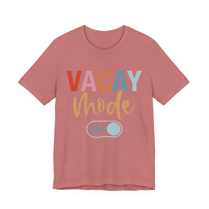 Vacay Mode On T-Shirt