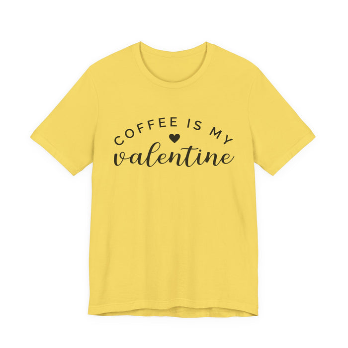 Coffee Is My Valentine T-Shirt