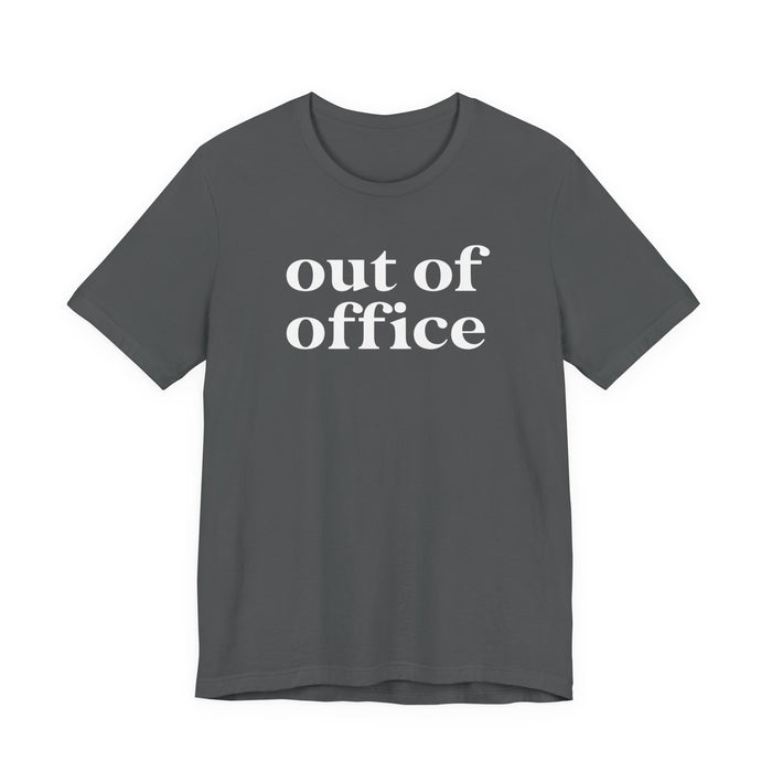 Out of Office T-Shirt