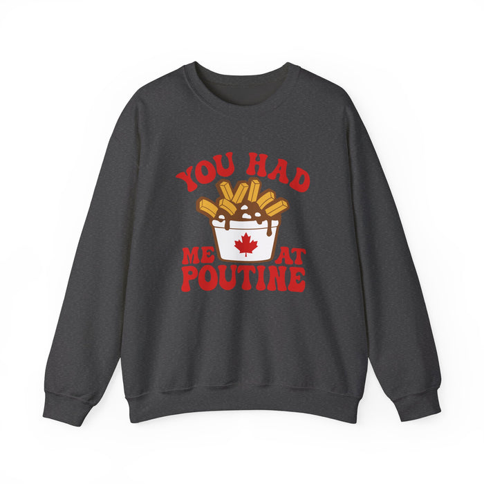 You Had Me At Poutine Sweatshirt