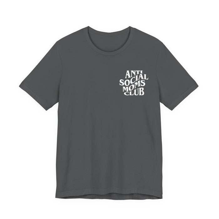 Anti Social Moms Club T-Shirt
