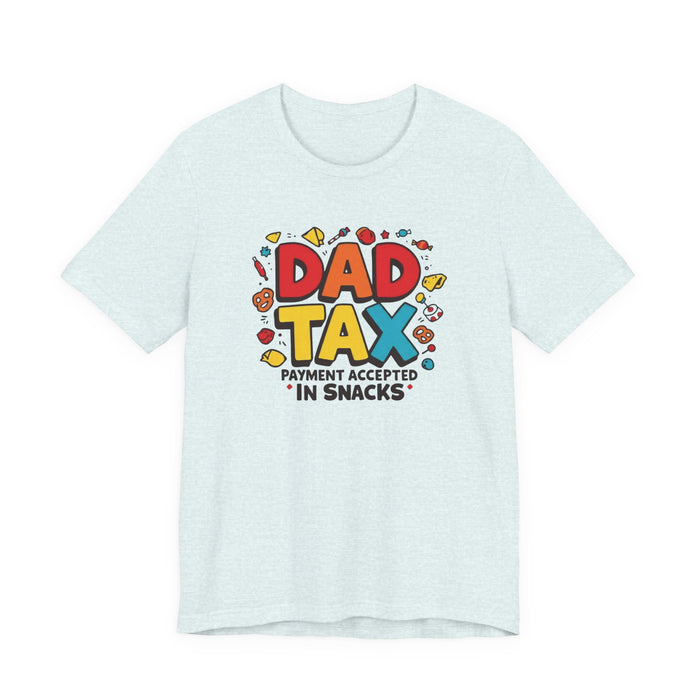 Dad Tax Payment Accepted In Snacks T-shirt — graphic t-shirt