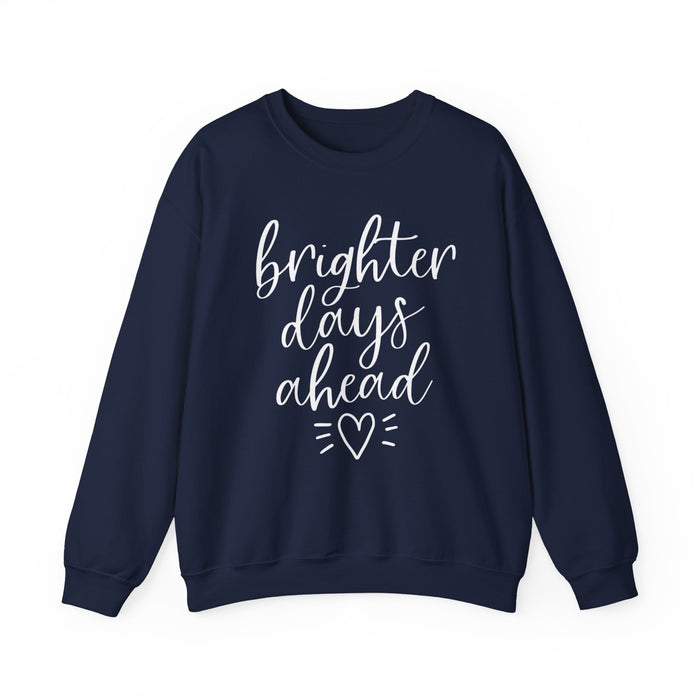Brighter Days Ahead Sweatshirt