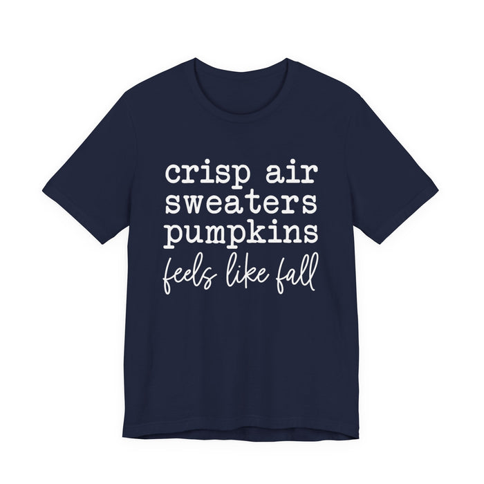 Feels Like Fall T-Shirt