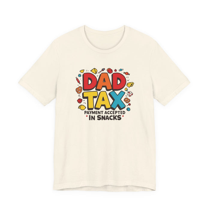 Dad Tax Payment Accepted In Snacks T-shirt — graphic t-shirt