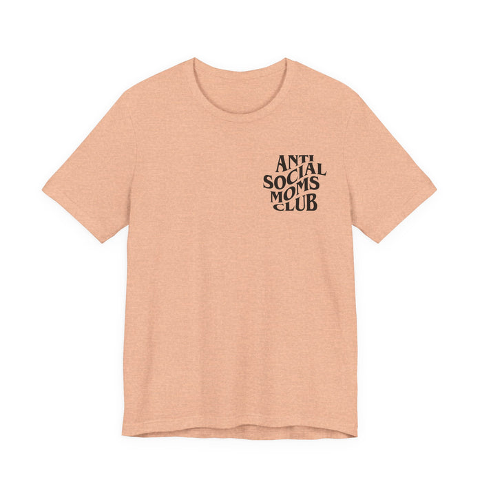 Anti Social Moms Club T-Shirt