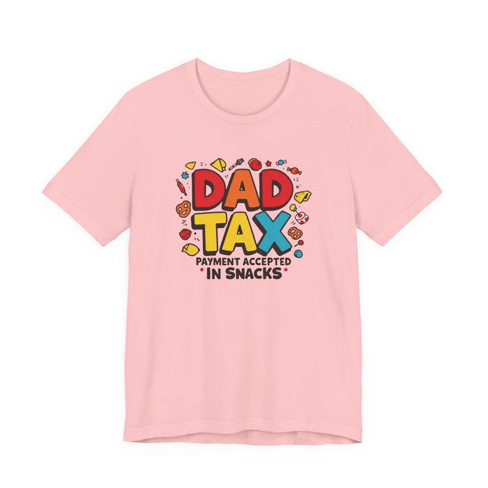 Dad Tax Payment Accepted In Snacks T-shirt — graphic t-shirt