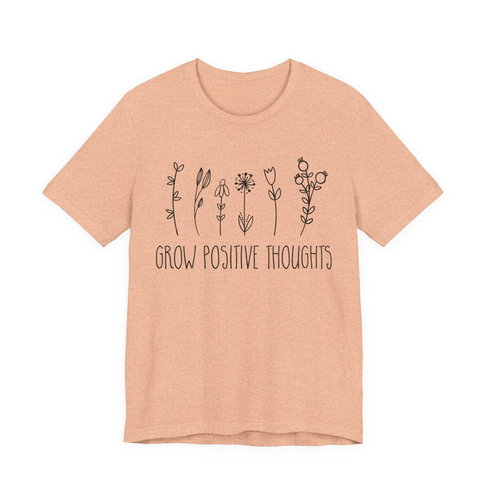 Grow Positive Thoughts T-Shirt