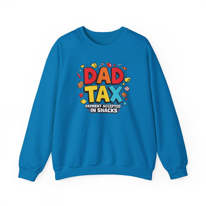 Dad Tax Payment Accepted In Snacks Sweatshirt — crewneck sweatshirt
