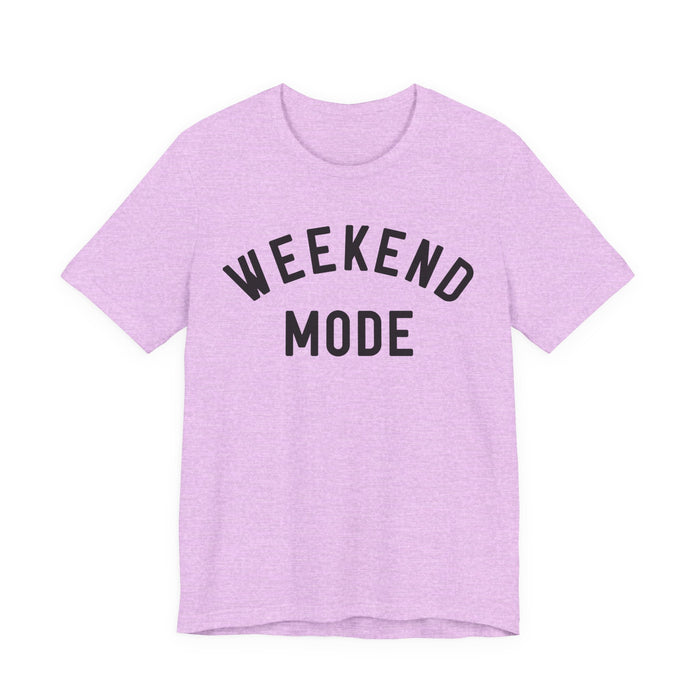Weekend Mode T-Shirt
