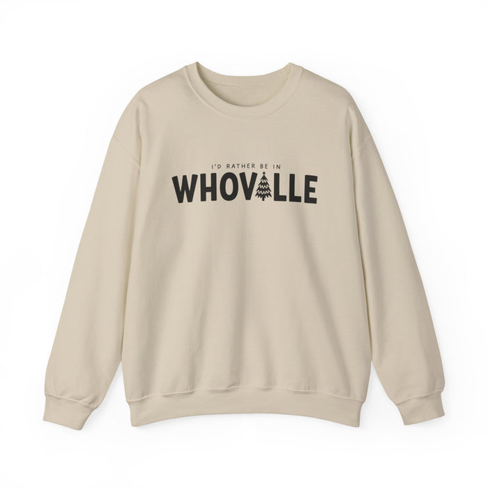 I'd Rather Be In Whoville Sweatshirt