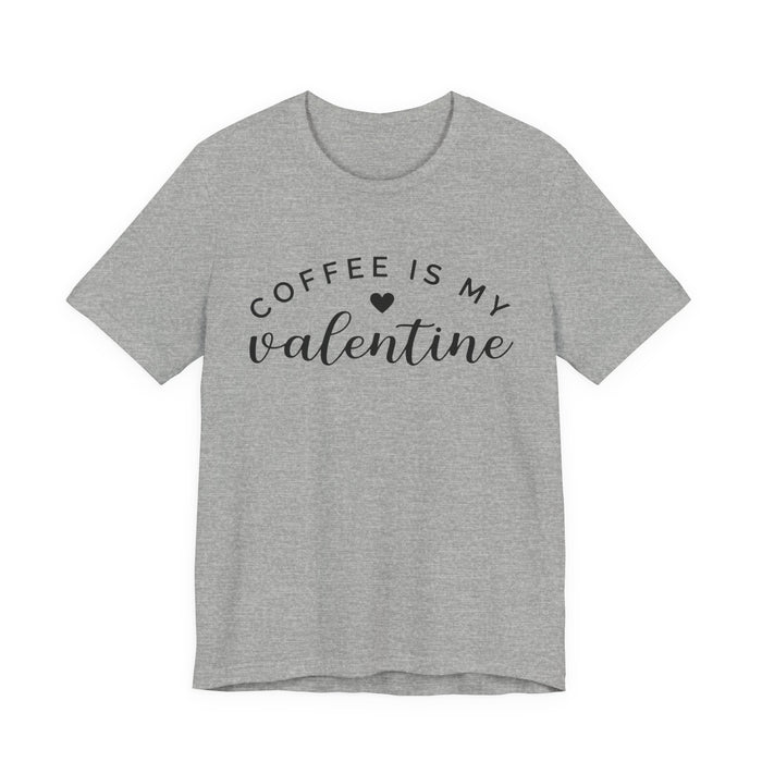 Coffee Is My Valentine T-Shirt