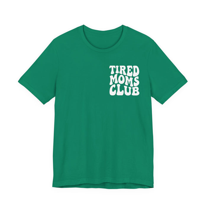 Tired Mom Club T-Shirt