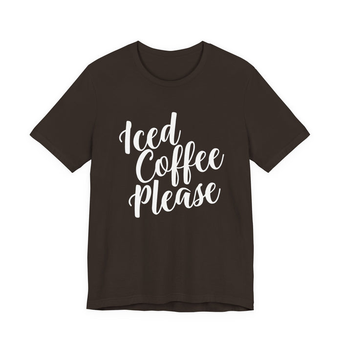 Iced Coffee Please T-Shirt