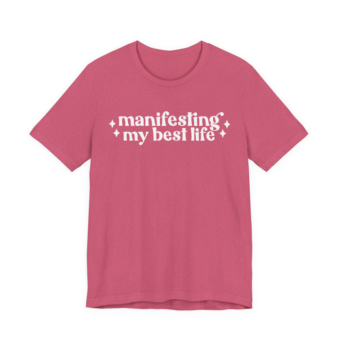 Manifesting by Best Life T-Shirt