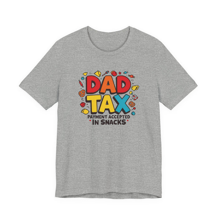 Dad Tax Payment Accepted In Snacks T-shirt — graphic t-shirt