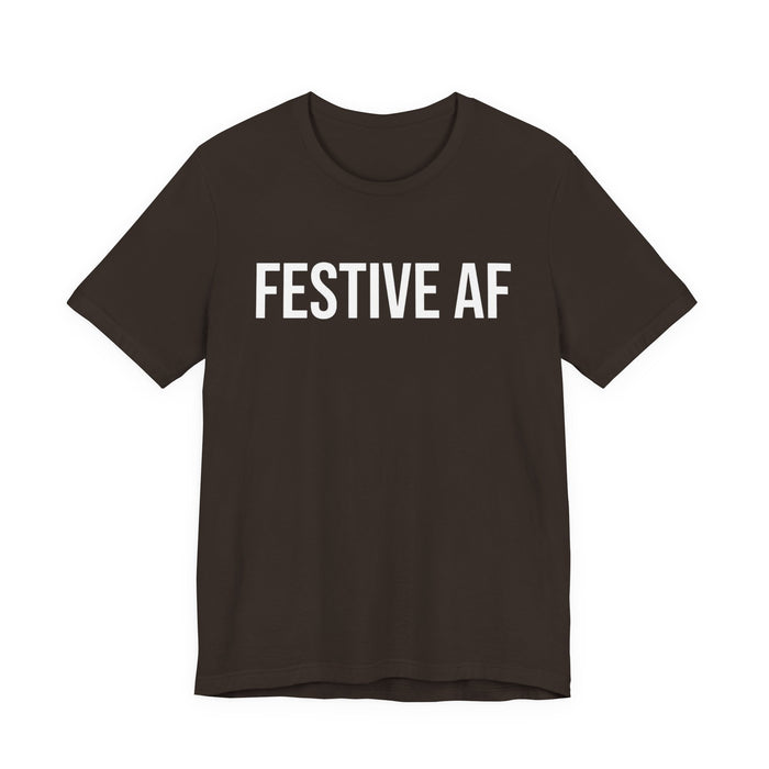 Festive AF T-Shirt