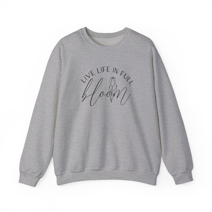 Live Life In Full Bloom Sweatshirt