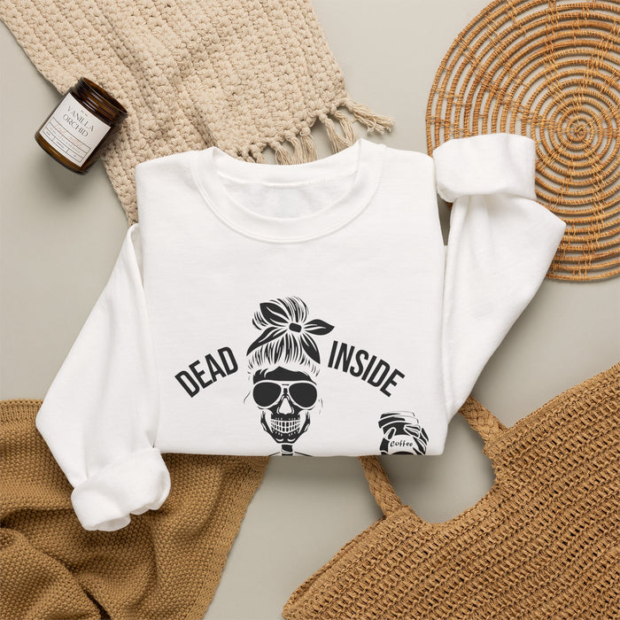 Dead Inside But Caffeinated Sweatshirt