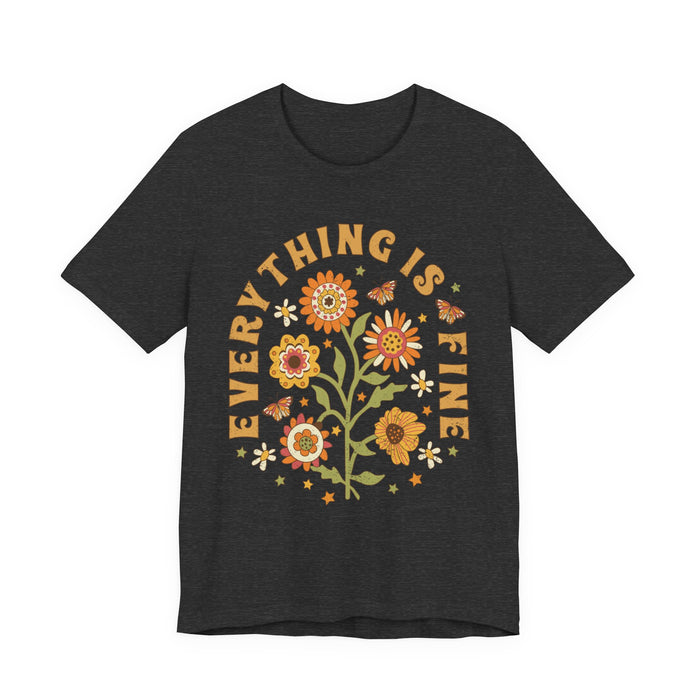 Everything is Fine Floral T-Shirt