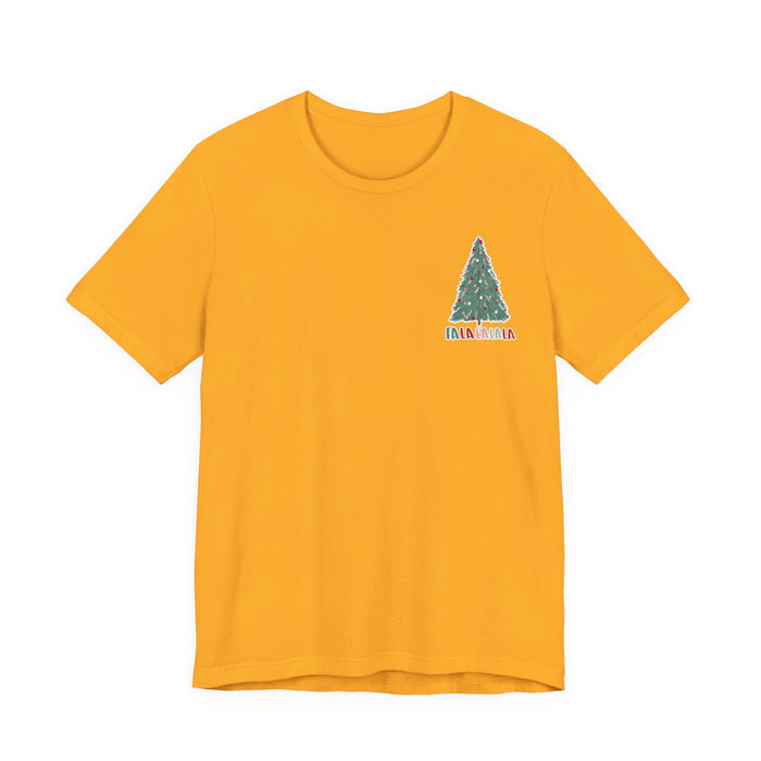 Fa La La La La T-Shirt
