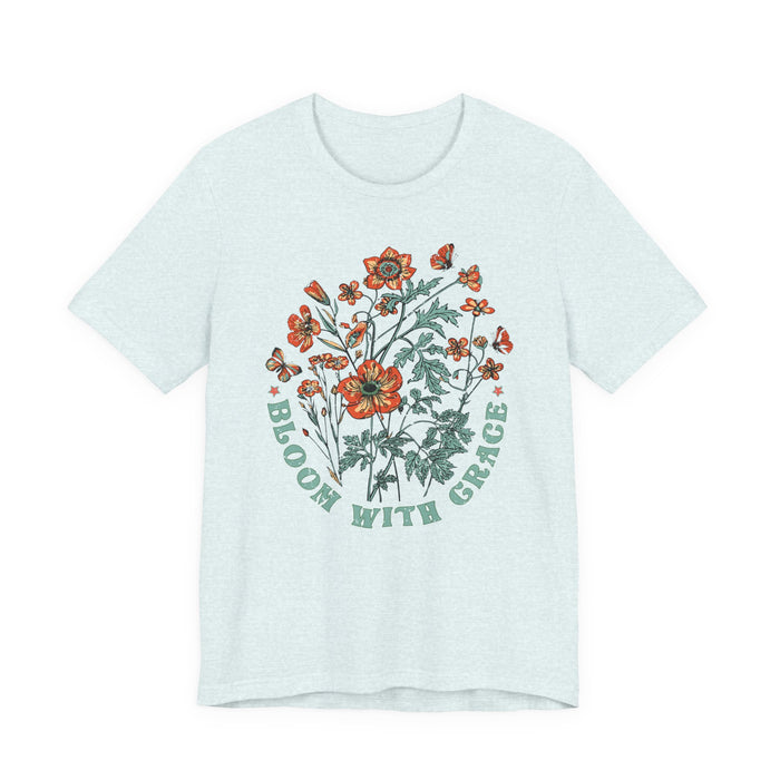 Bloom with Grace T-Shirt
