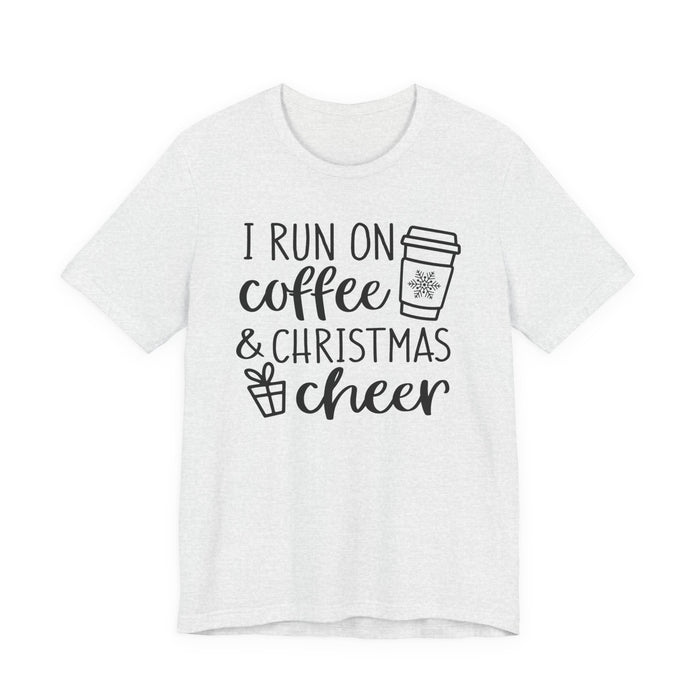I Run On Coffee and Christmas Cheer T-Shirt