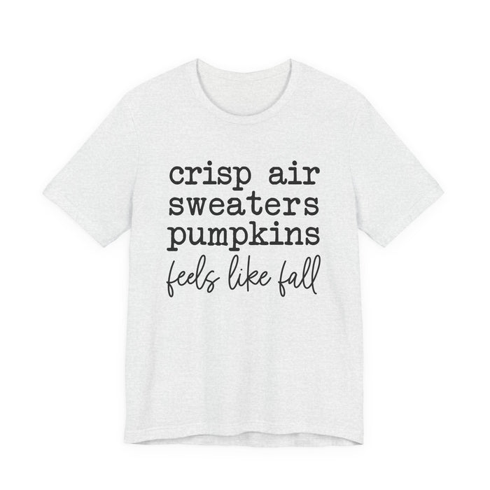 Feels Like Fall T-Shirt